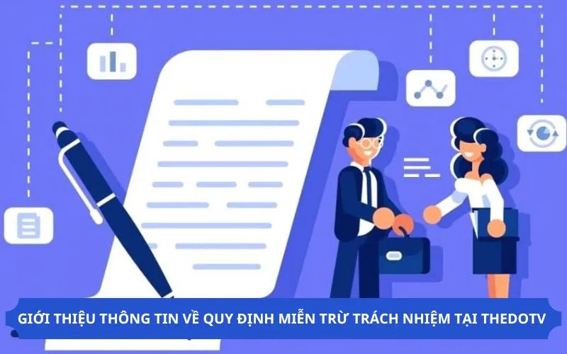 Giới thiệu thông tin về quy định miễn trừ trách nhiệm tại ThedoTV 